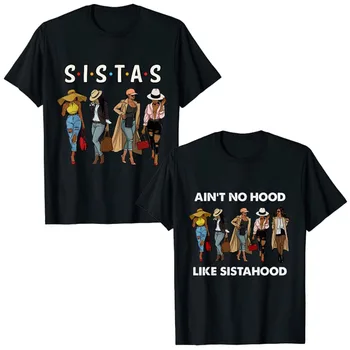 Чернокожие женщины, афроамериканская футболка Sistas Queen Melanin, Без капюшона, как у Сестер, графические футболки, Модные подарки друзьям Изображение